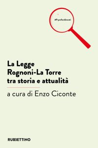 Enzo Ciconte (a cura di) – La Legge Rognoni-La Torre tra storia e attualità (2022)