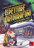 Susi Cazzaniga, Silvia Baldi - L'ispettore Ortografoni e il furto della slitta di Babbo Natale (2022)