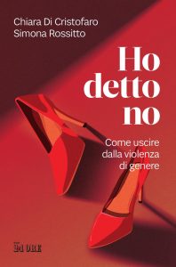 Chiara Di Cristofaro, Simona Rossitto – Ho detto no (2022)