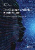 Marco Pironti (a cura di) - Intelligenze artificiali e aumentate (2022)