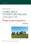 Franco Marucci - Storia della Letteratura Inglese. I.7. Il primo teatro elisabettiano (2022)