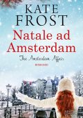 Kate Frost - Natale ad Amsterdam. The Amsterdam Affair (2022)