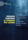 Oksana Zabuzko - Il viaggio più lungo (2022)