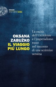 Oksana Zabuzko – Il viaggio più lungo (2022)