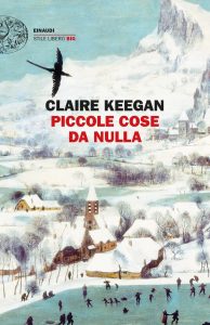Claire Keegan – Piccole cose da nulla (2022)