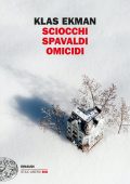 Klas Ekman - Sciocchi spavaldi omicidi (2022)