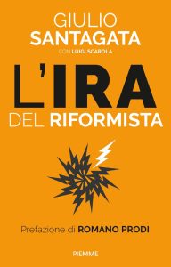 Giulio Santagata – L’ira del riformista (2022)