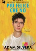 Adam Silvera - Più felice che no (2022)