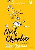 Alice Oseman - Una Heartstopper story. Nick e Charlie (2022)