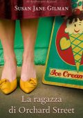 Susan Jane Gilman - La ragazza di Orchard Street (2015)
