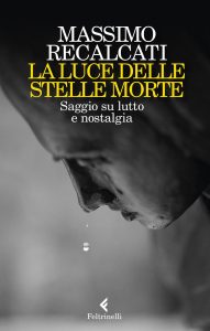 Massimo Recalcati – La luce delle stelle morte (2022)