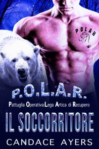 Candace Ayers – P.O.L.A.R. Vol. 2. Il Soccorritore (2022)