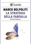 Marco Belpoliti - La strategia della farfalla (2016)