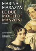 Marina Marazza - Le due mogli di Manzoni (2022)