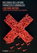 Riccardo Bellofiore, Francesco Garibaldo - L'ultimo metrò (2022)