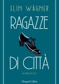 Elin Wägner - Ragazze di città (2022)