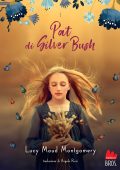 Lucy Maud Montgomery - Pat di Silver Bush (2022)