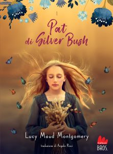 Lucy Maud Montgomery – Pat di Silver Bush (2022)