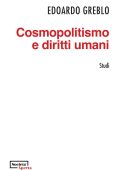 Edoardo Greblo - Cosmopolitismo e diritti umani (2022)