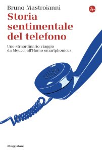 Bruno Mastroianni – Storia sentimentale del telefono (2022)