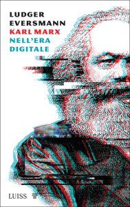 Ludger Eversmann – Karl Marx nell’era digitale (2022)