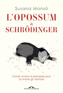 Susana Monsó – L’opossum di Schrödinger (2022)