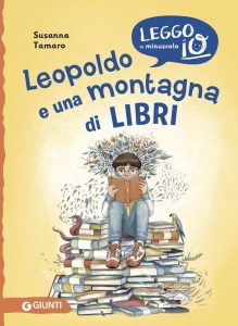 Susanna Tamaro – Leggo Io. Leopoldo e una montagna di libri (2022)