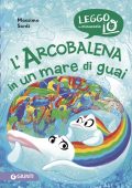 Massimo Sardi - Leggo Io. L'Arcobalena in un mare di guai (2022)