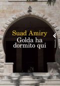 Suad Amiry - Golda ha dormito qui (2013)