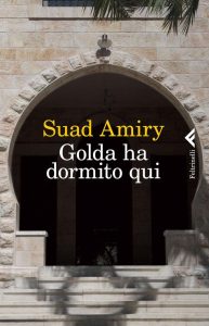 Suad Amiry – Golda ha dormito qui (2013)