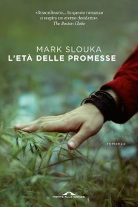 Mark Slouka – L’eta delle promesse (2014)