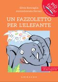 Silvia Roncaglia, AntonGionata Ferrari - Un fazzoletto per l'elefante (2022)