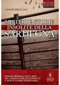 Gianmichele Lisai - Misteri e storie insolite della Sardegna (2015)