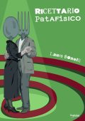 Laura Bonellli - Ricettario patafisico (2020)