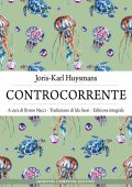 Joris-Karl Huysmans - Controcorrente. Ediz. integrale (2015)