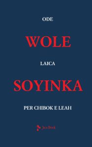 Wole Soyinka – Ode laica per Chibok e Leah (2020)