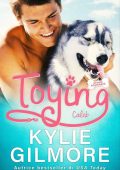 Kylie Gilmore - Storie scatenate Vol. 4. Toying. Caleb (2022)