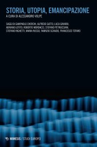 Alessandro Volpe (a cura di) – Storia, utopia, emancipazione (2022)
