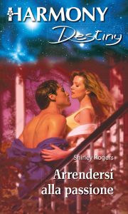 Shirley Rogers – Arrendersi alla passione (2021)
