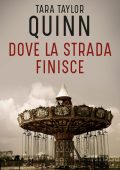 Tara Taylor Quinn - Dove la strada finisce (2021)