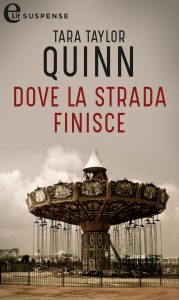 Tara Taylor Quinn – Dove la strada finisce (2021)