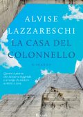 Alvise Lazzareschi - La casa del colonnello (2016)