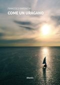 Francesco Baroncini - Come un uragano (2022)