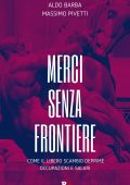 Aldo Barba, Massimo Pivetti - Merci senza frontiere (2022)