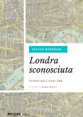 Arthur Morrison - Londra sconosciuta (2022)