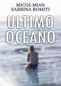Micol Mian, Sabrina Romiti - Ultimo oceano (2022)