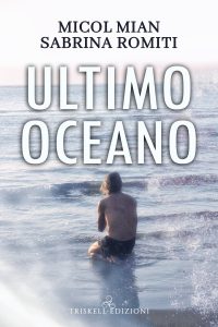 Micol Mian, Sabrina Romiti – Ultimo oceano (2022)