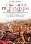Alberto Peruffo - Le battaglie più disastrose della storia (2022)