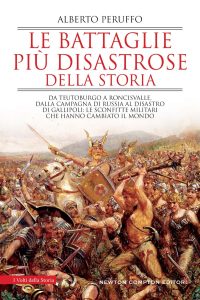 Alberto Peruffo – Le battaglie più disastrose della storia (2022)