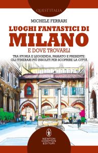 Michele Ferrari – Luoghi fantastici di Milano e dove trovarli (2022)